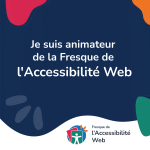 Animateur Fresque de l'accessibilité web